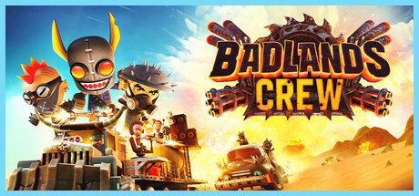 Badlands Crew - Drive, Command, Conquer