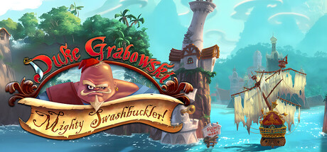 Duke Grabowski: Mighty Swashbuckler