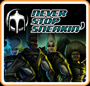 Never Stop Sneakin'