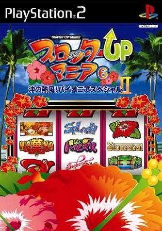 Slotter UP Mania 6: Oki no Neffuu! Pioneer Special II