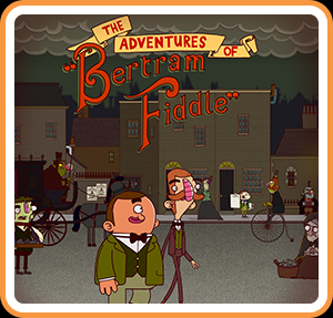 The Adventures of Bertram Fiddle: Episode 1 - A Dreadly Business